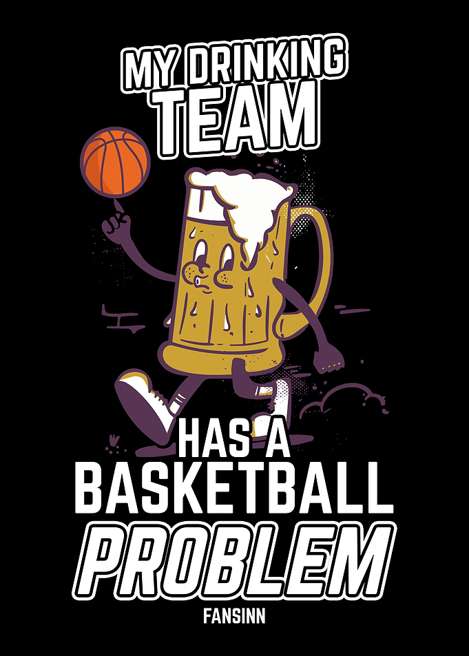 My Drinking Team Has A Bas
