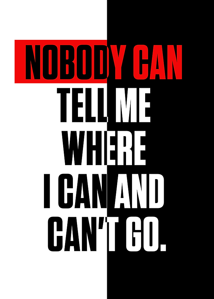 Nobody can tell me where I