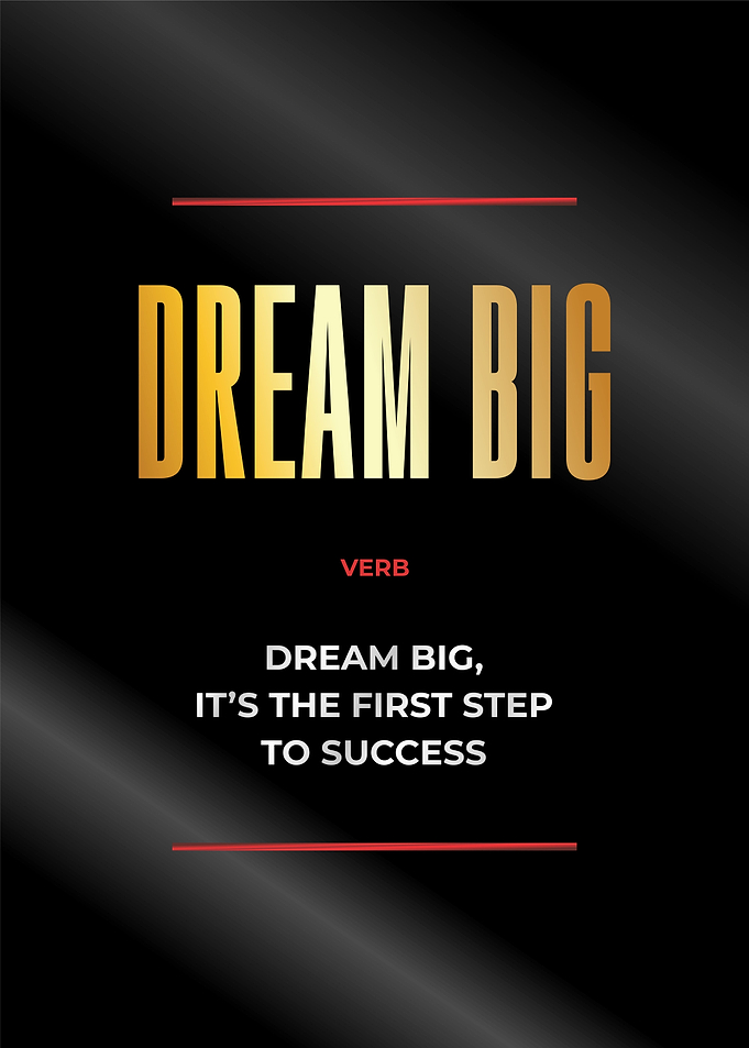 dream big