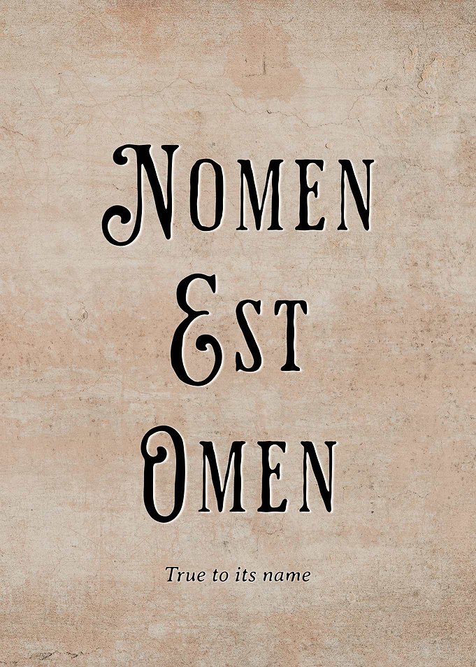 Nomen Est Omen Latin