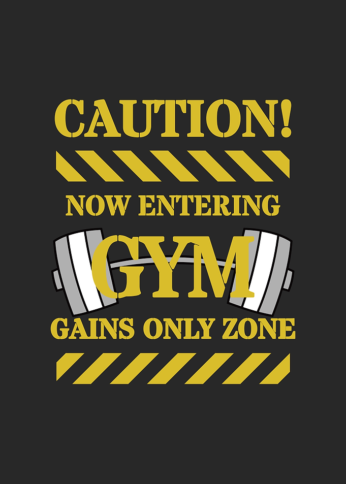 Caution Inspirational Gym