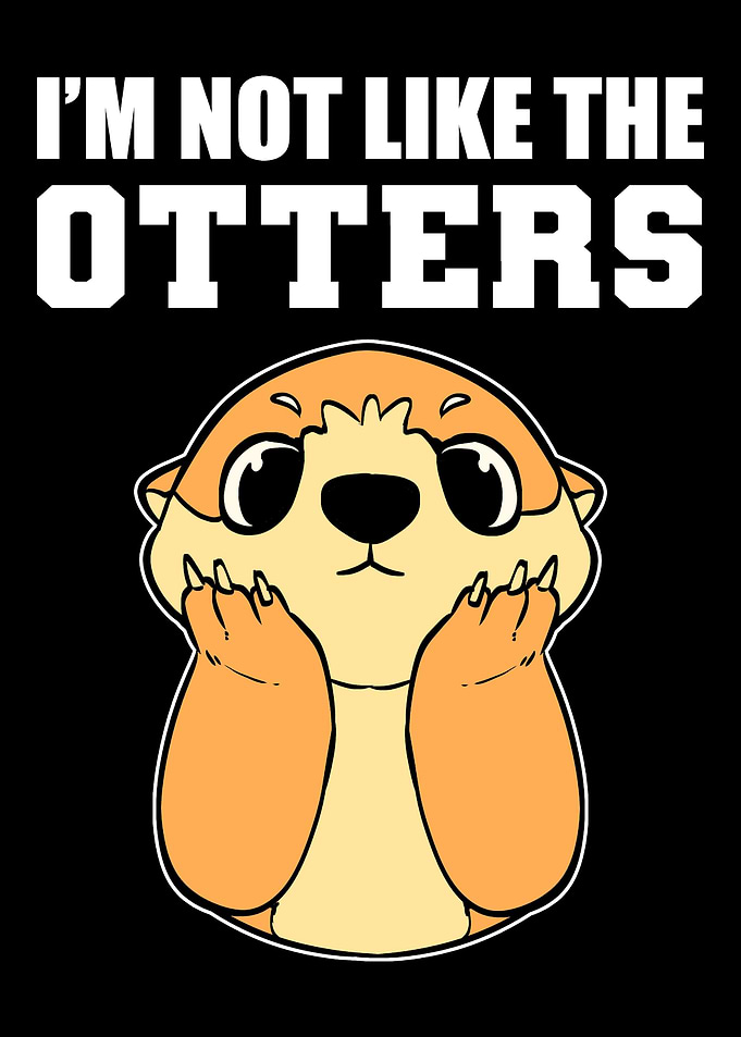 Not like Otters Extraordin