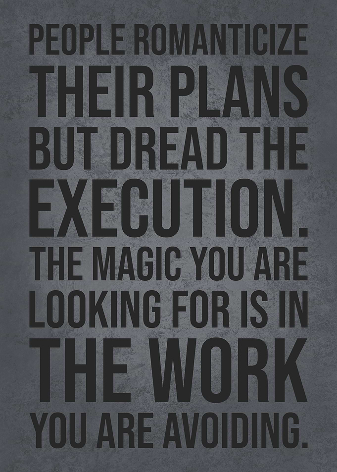 The Magic Is In The Work