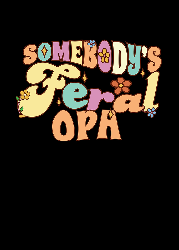 Somebodys Feral Opa