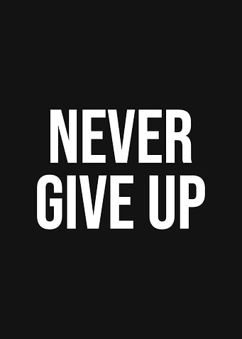 Never Give Up