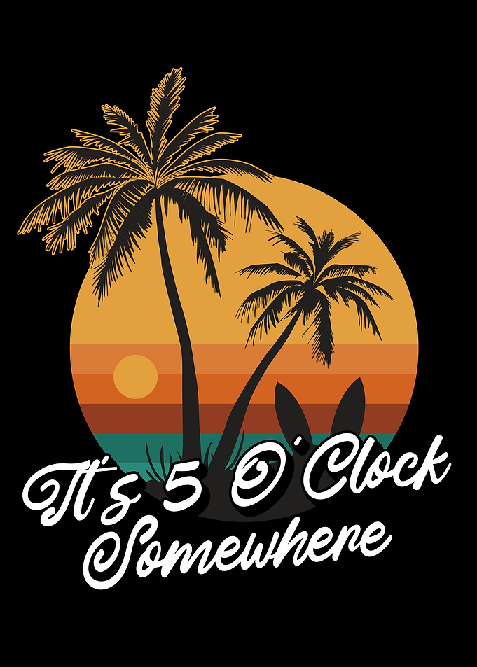 Its 5 o Clock Somewhere