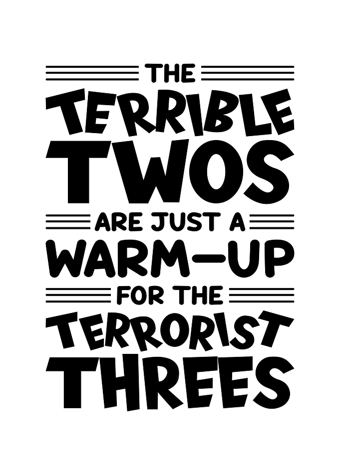 The Terrible Twos Are Just