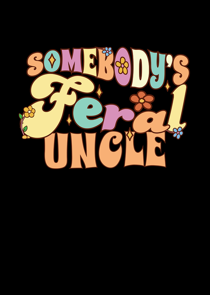 Somebodys Feral Uncle
