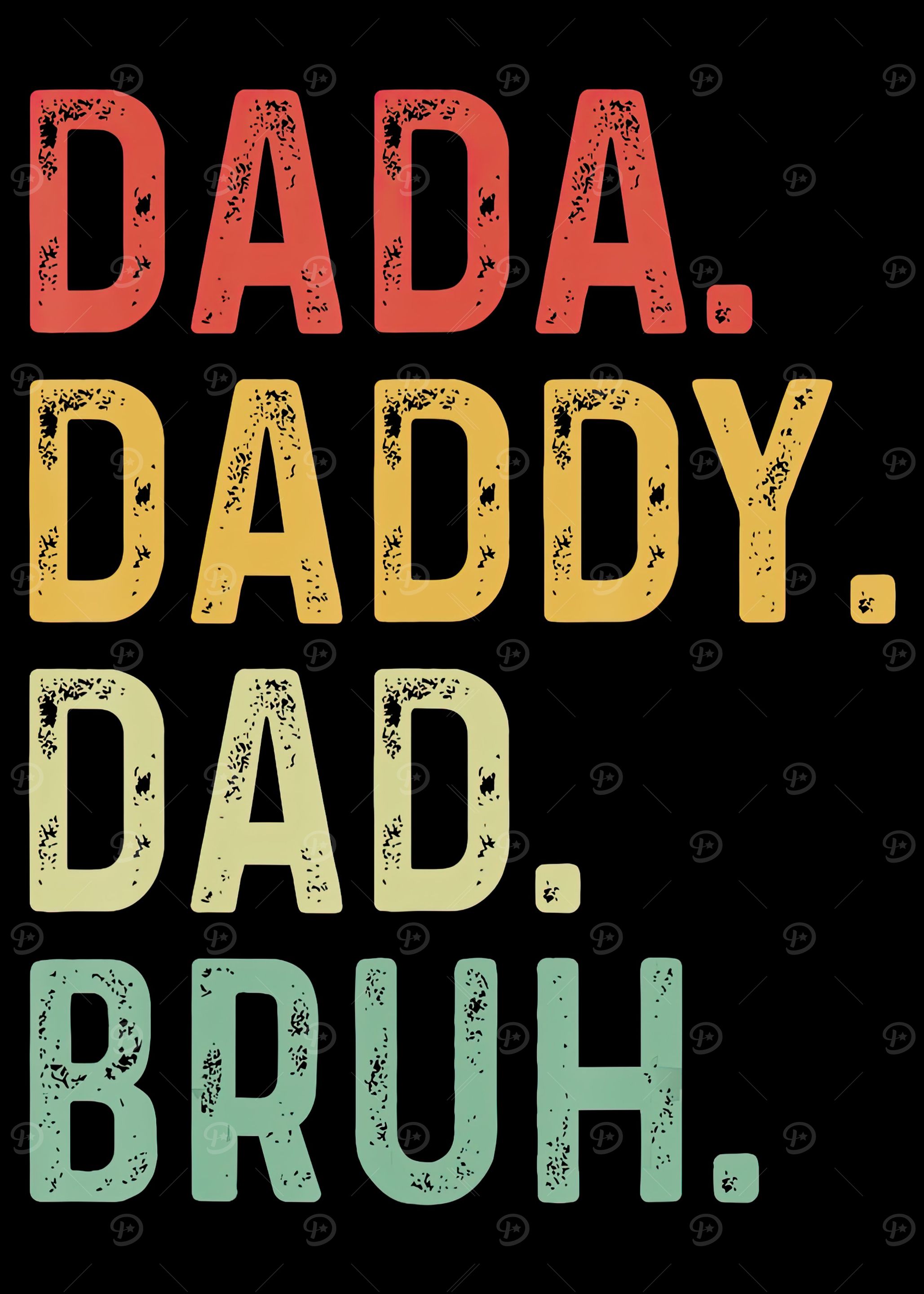 Men Dada Daddy Dad Bruh