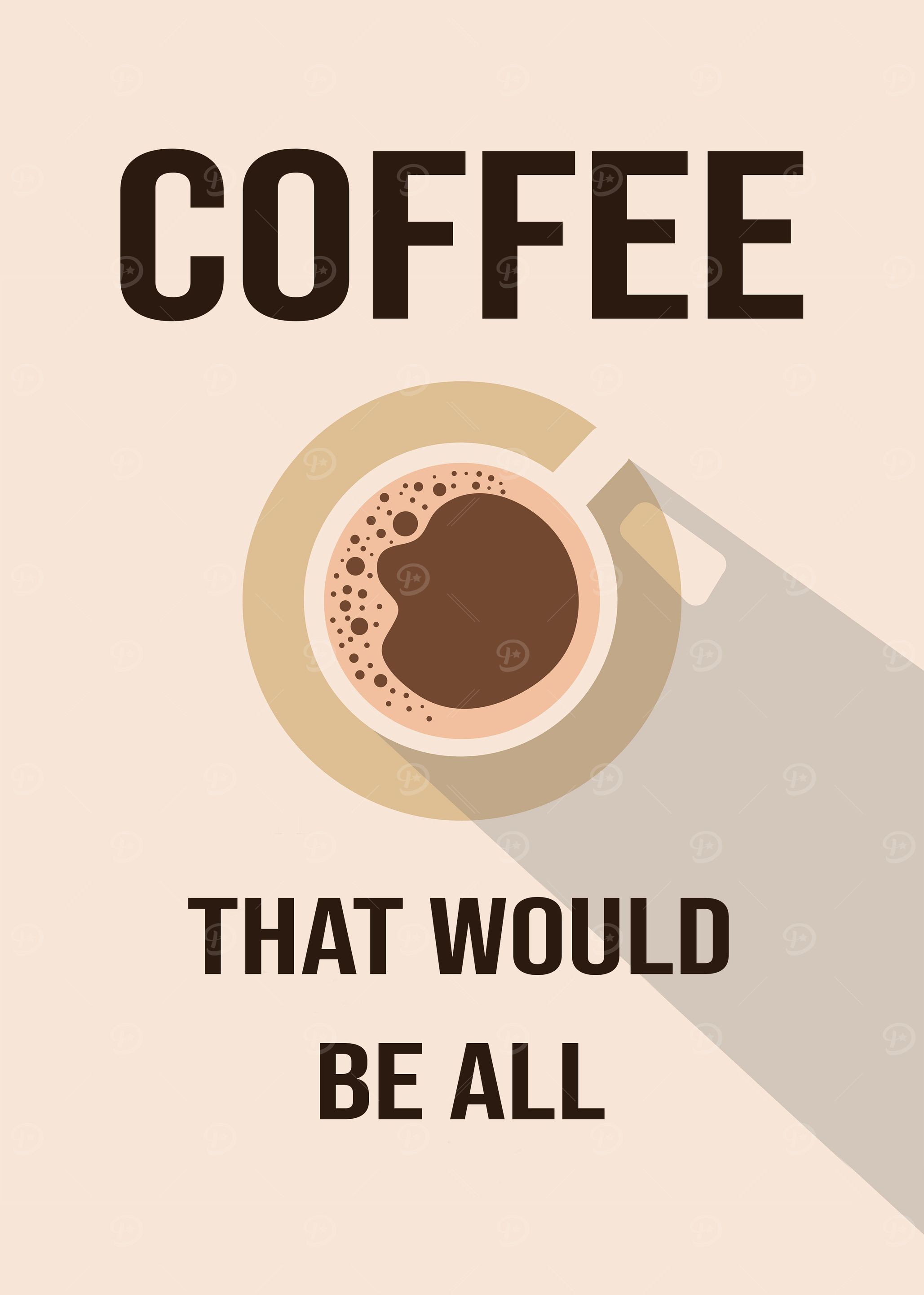 Coffee that would be all
