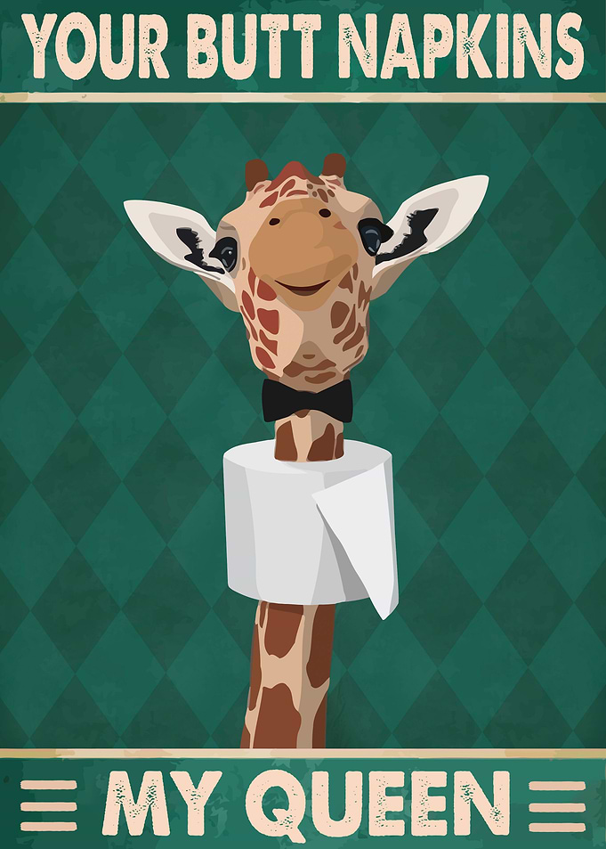 Your Butt Napkins My Queen