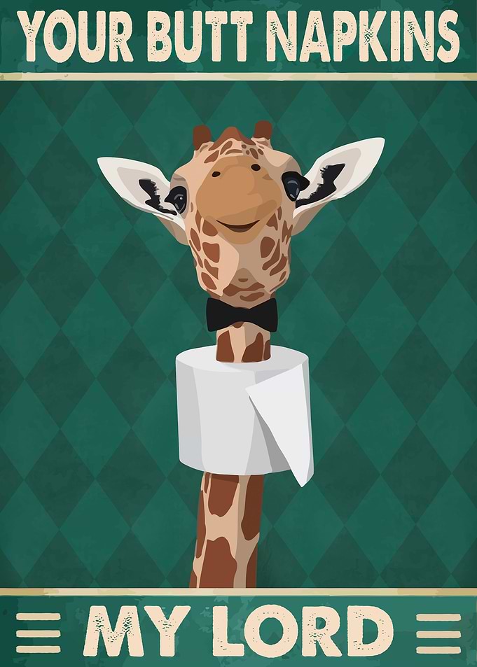 Your Butt Napkins My Lord