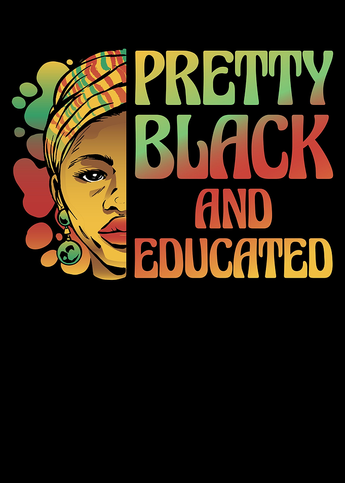 Pretty Black And Educated