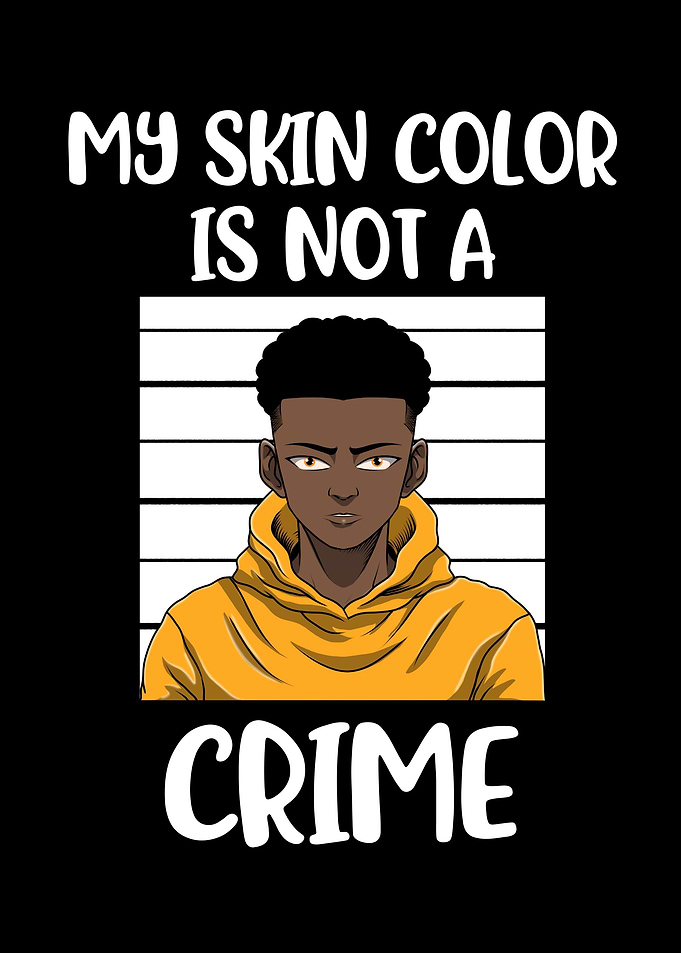 Skin Color Is Not A Crime
