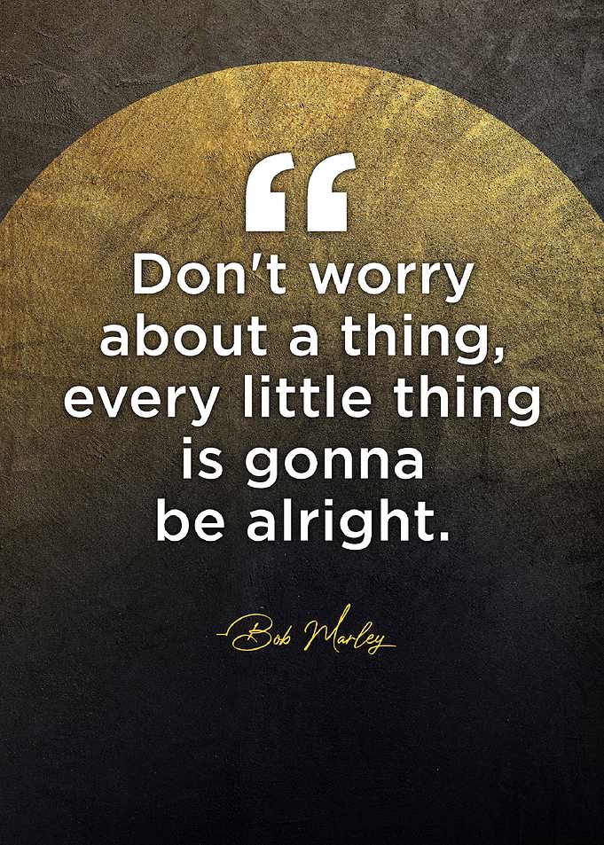 Dont Worry About a Thing