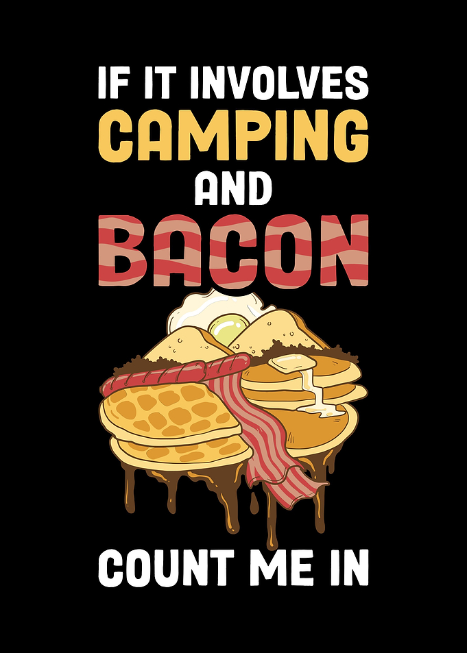 Camping And Bacon