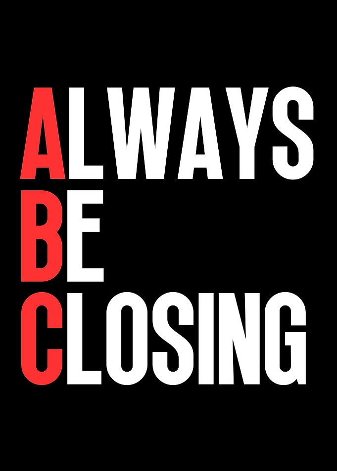 Always Be Closing