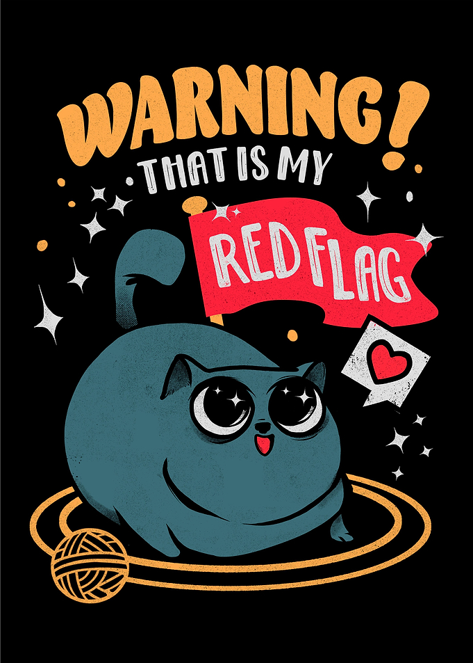 Warning Thats My Red Fla