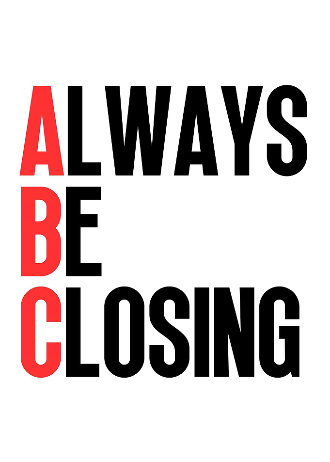 Always Be Closing