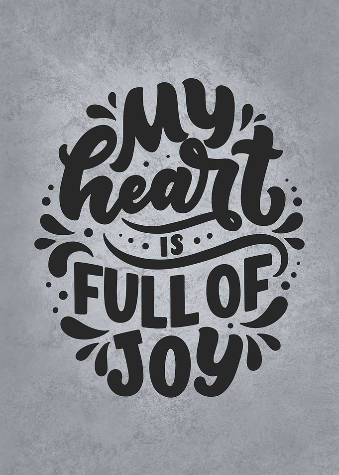 My Heart Is Full Of Joy
