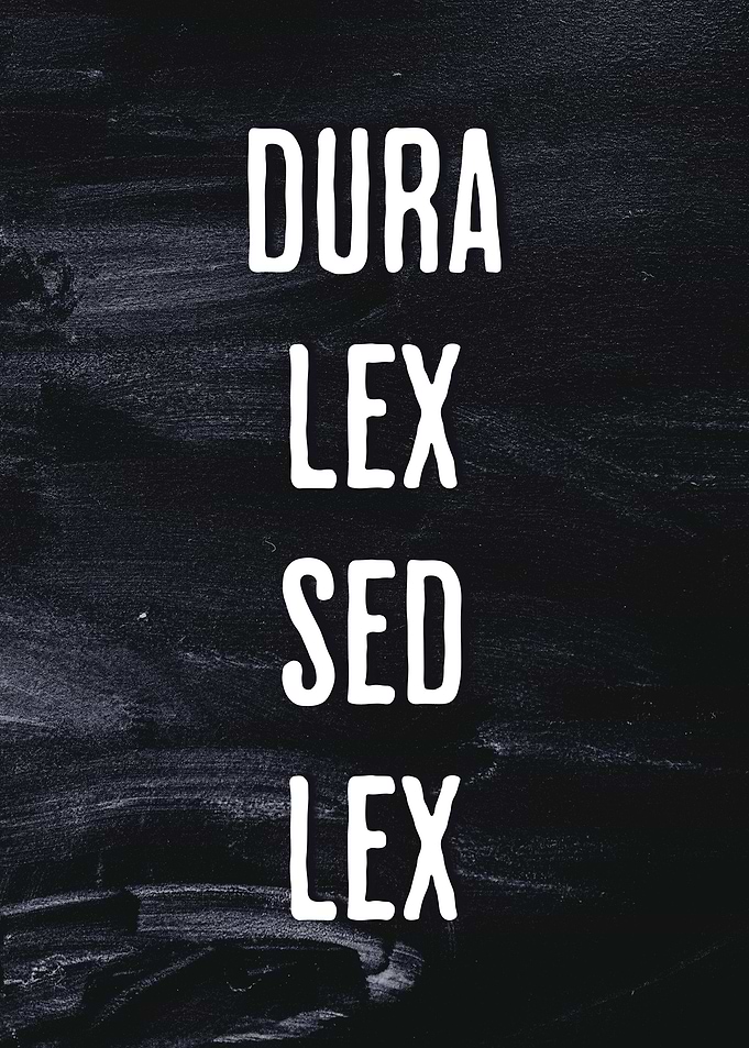 Latin Quote Dura Lex Sed