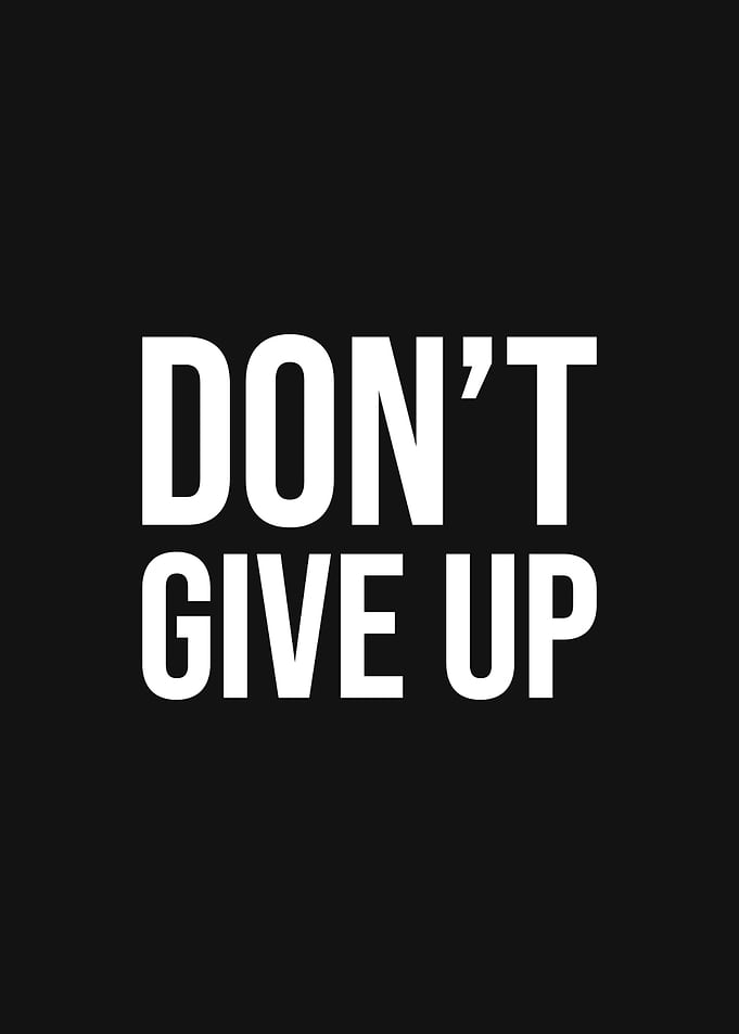 Dont Give Up