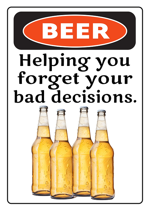 Beer Bad Decisions — funny metal wall sign