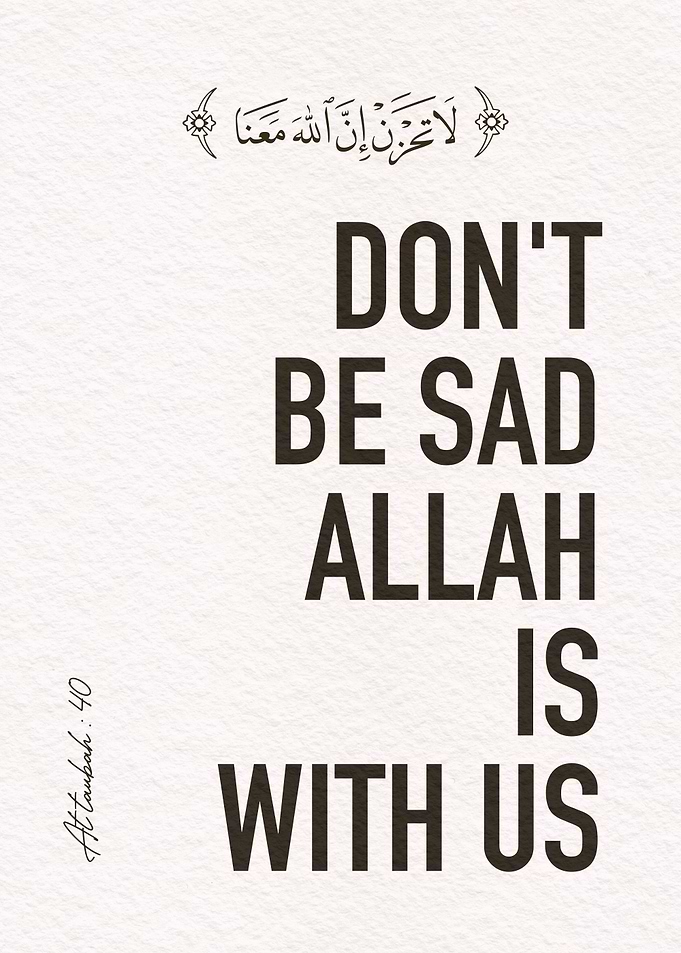 Dont be sad allah with us