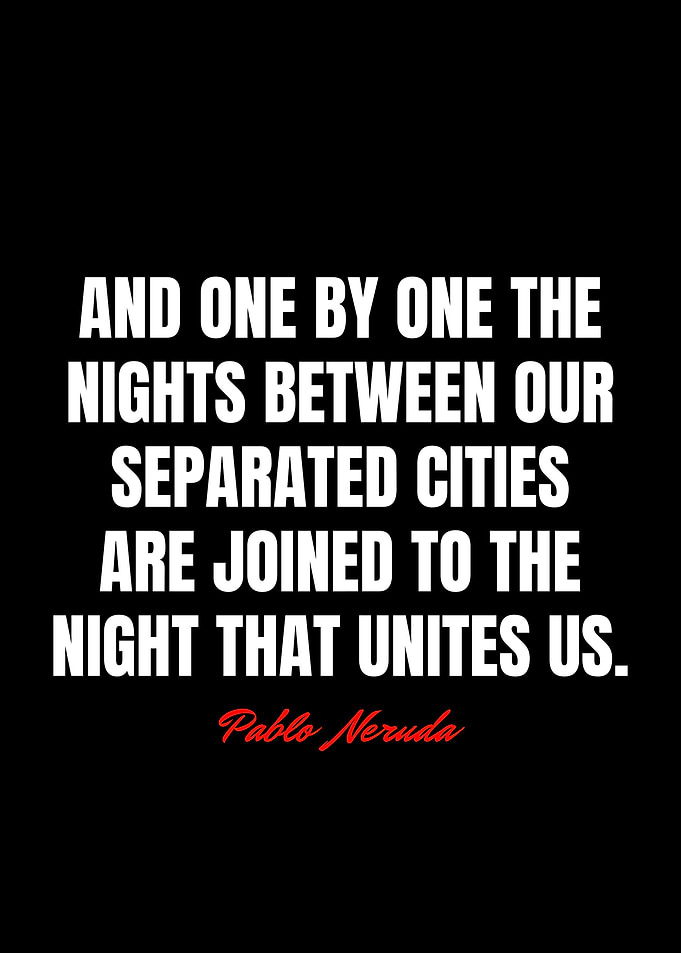 Pablo Neruda Quotes