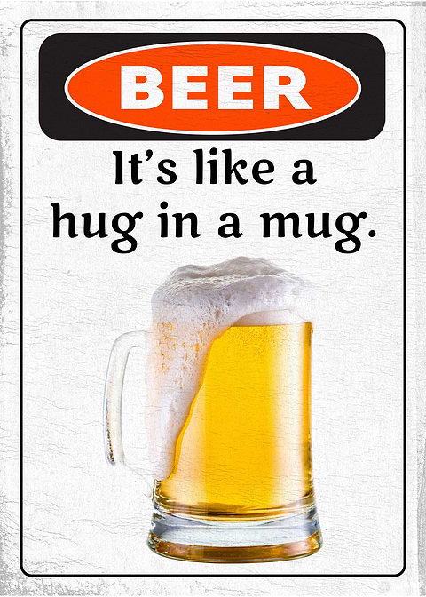 Beer Hug In A Mug — funny metal wall sign