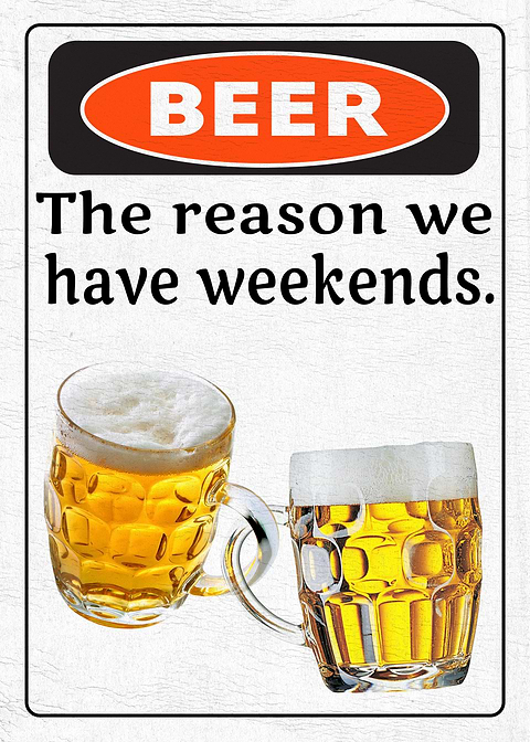 Beer and Weekends — funny metal wall sign