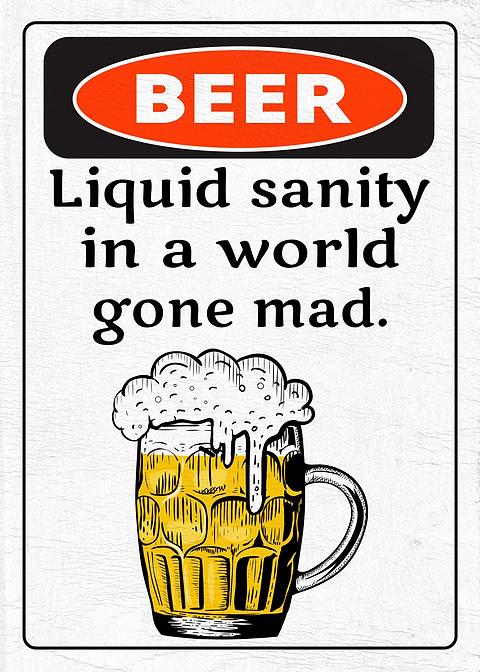 Beer Liquid Sanity — funny metal wall sign