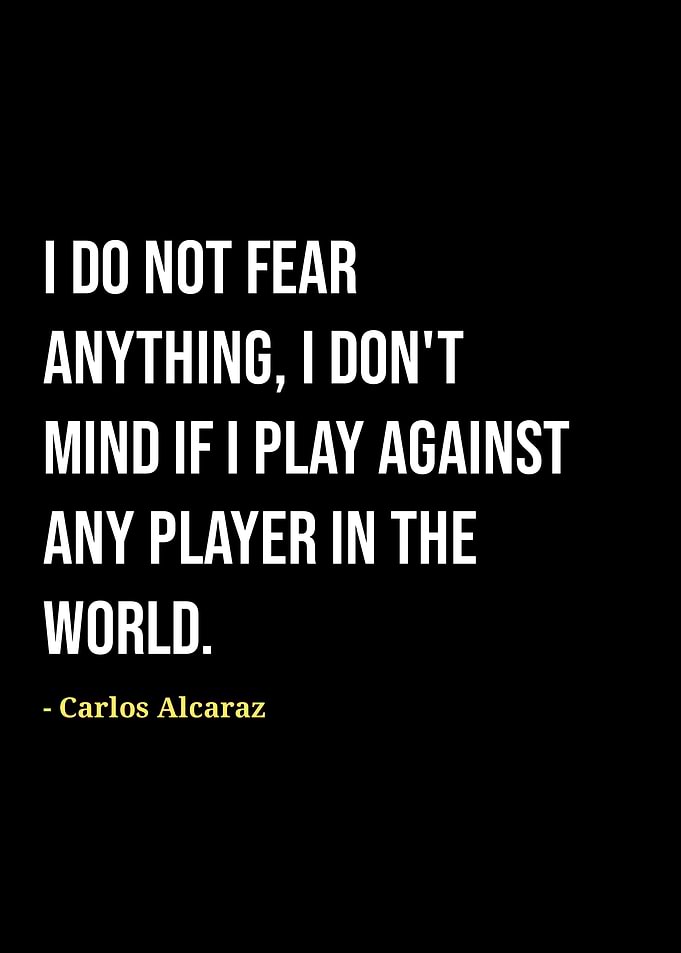 Carlos Alcaraz quotes
