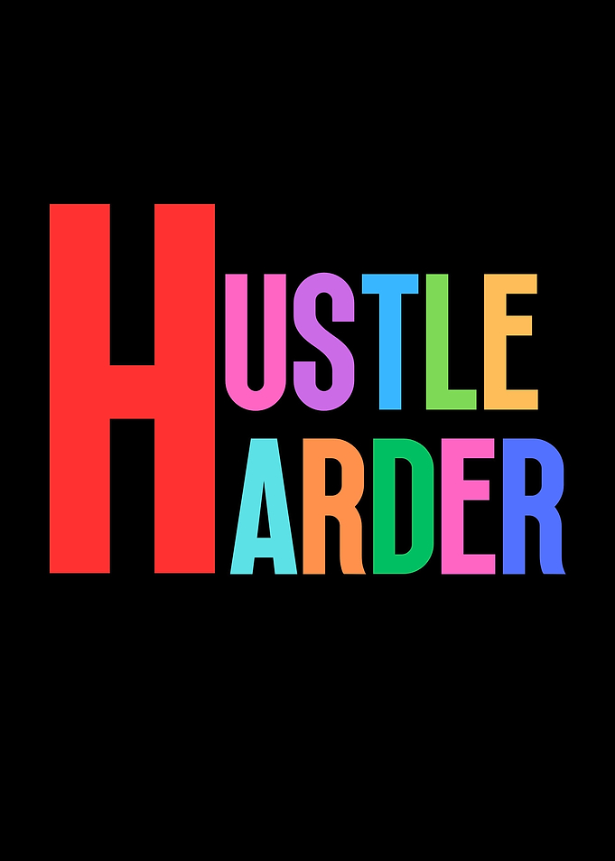 Hustle Harder