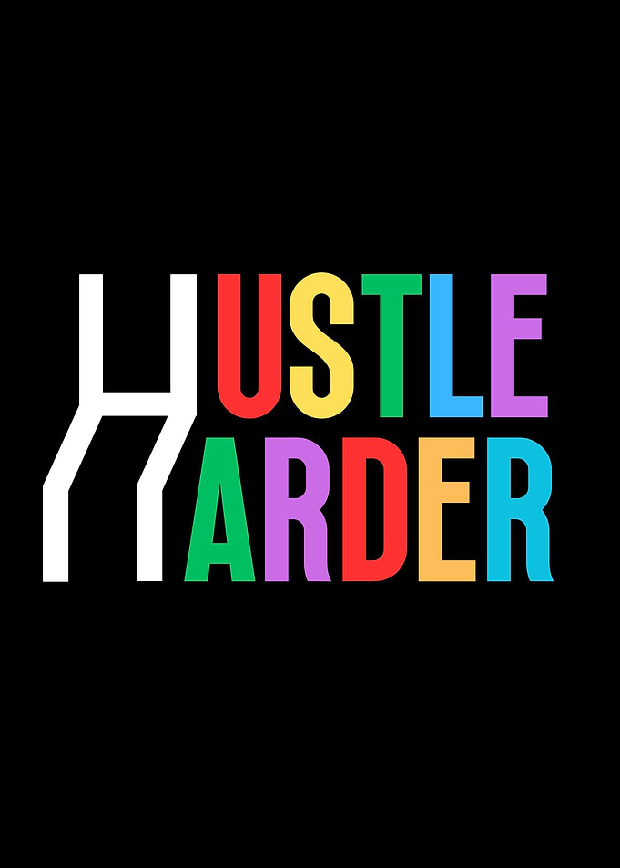 Hustle Harder