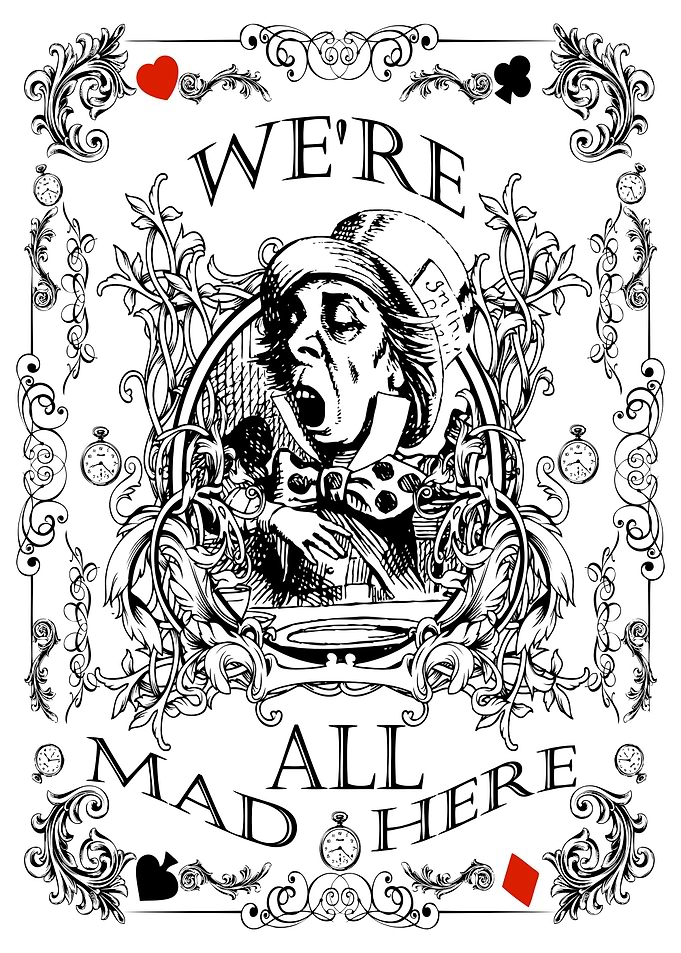 Mad Hatter Mad Here