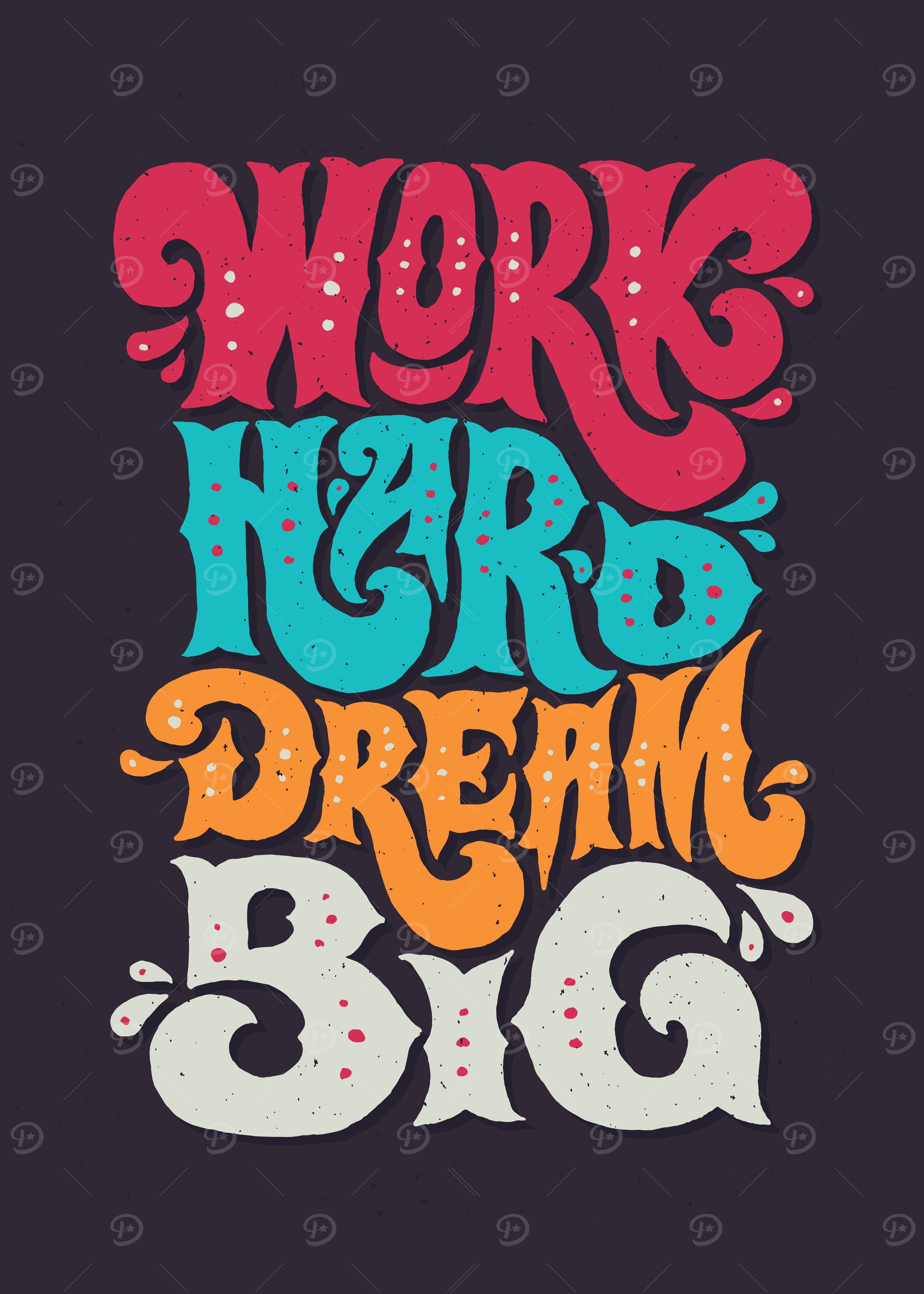 Work Hard Dream Big