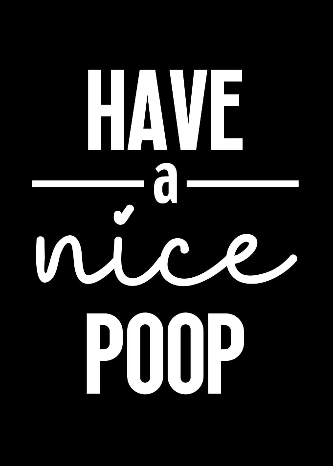 Have A Nice Poop