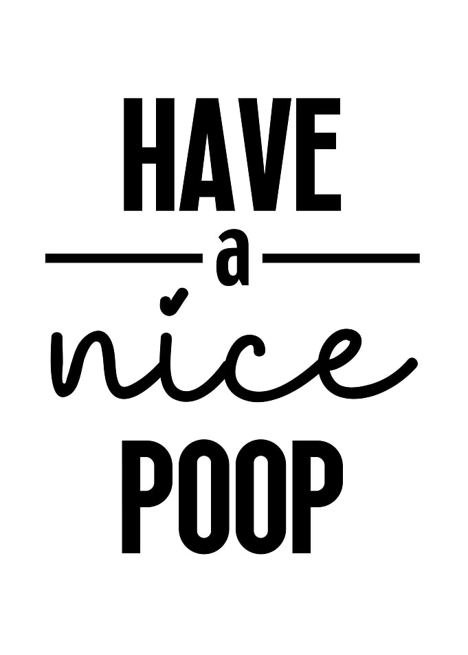 Have A Nice Poop