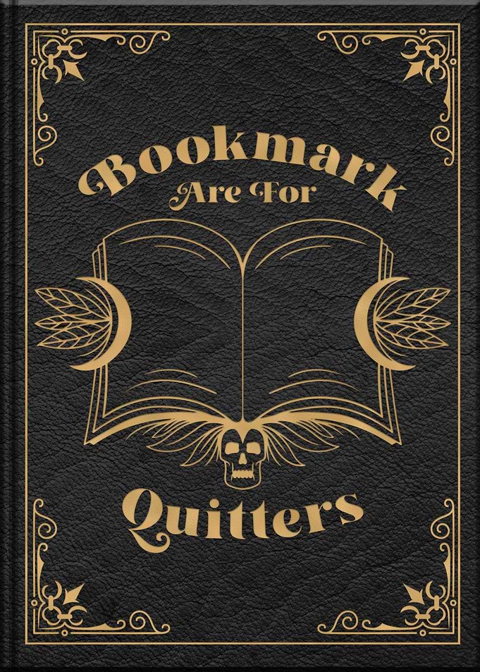 Bookmark Are For Quitters