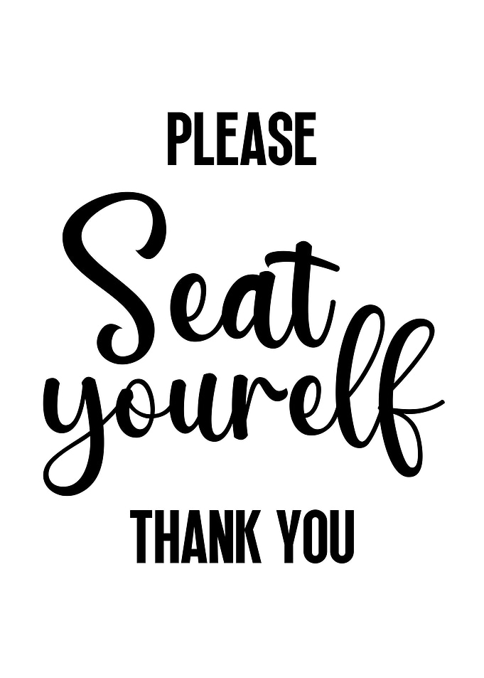 Please Seat Yourself