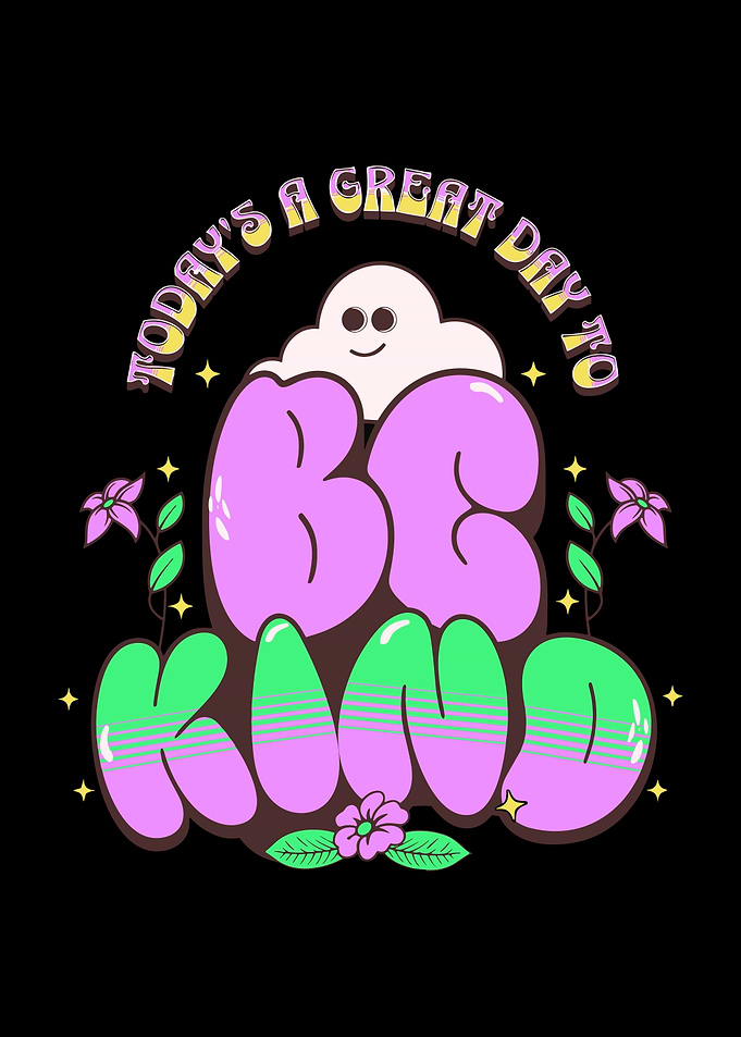 A Great Day To Be Kind