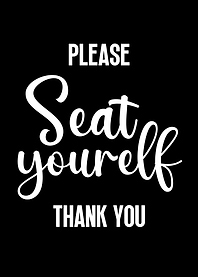 Please Seat Yourself