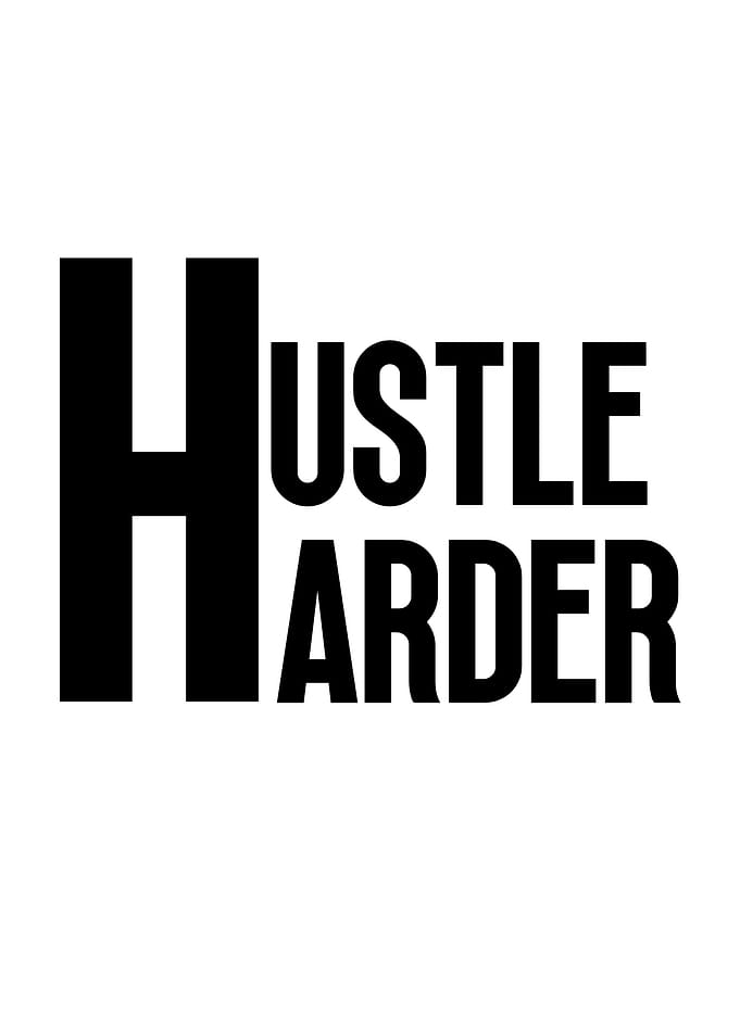 Hustle Harder