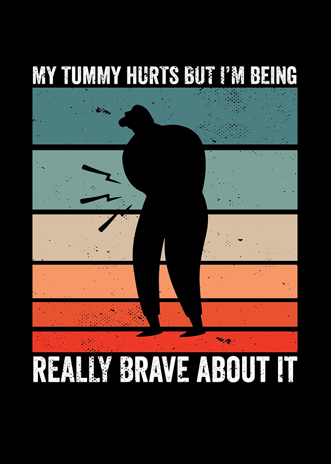 Funny Tummy Ache Survivor