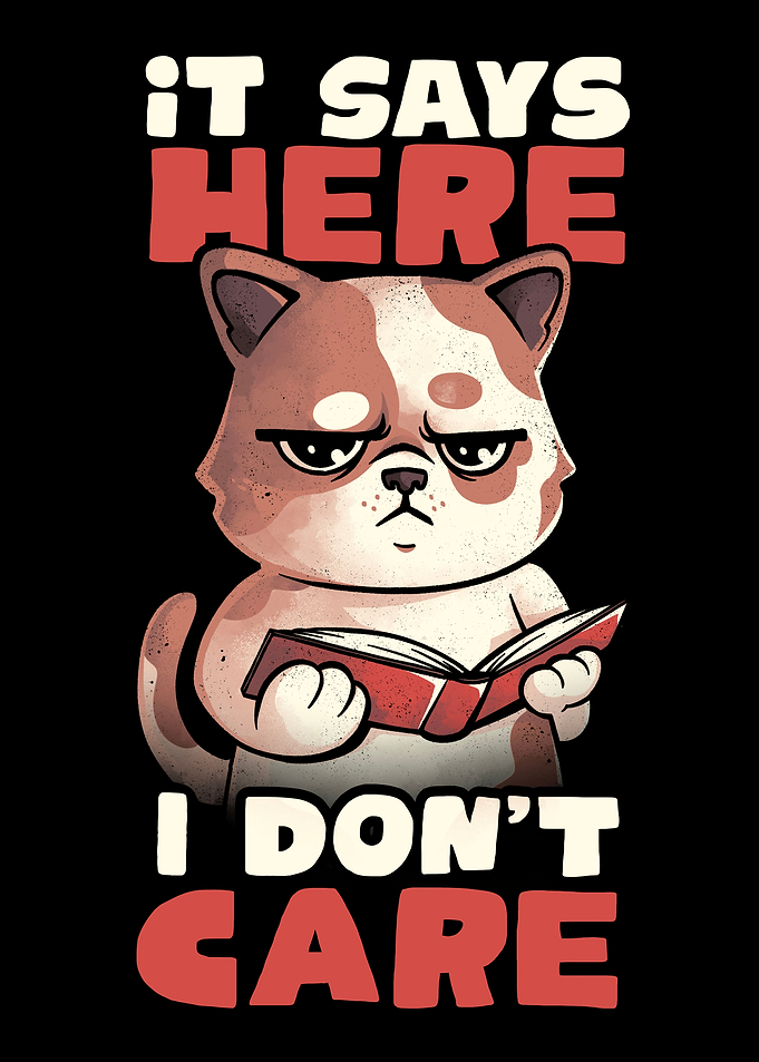 It Says Here I Dont Care