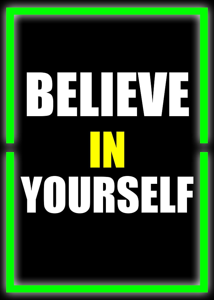 believe in yourself