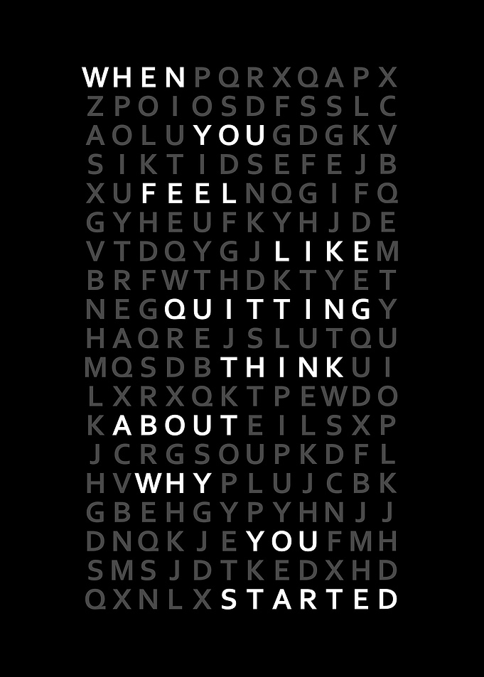 Why you started