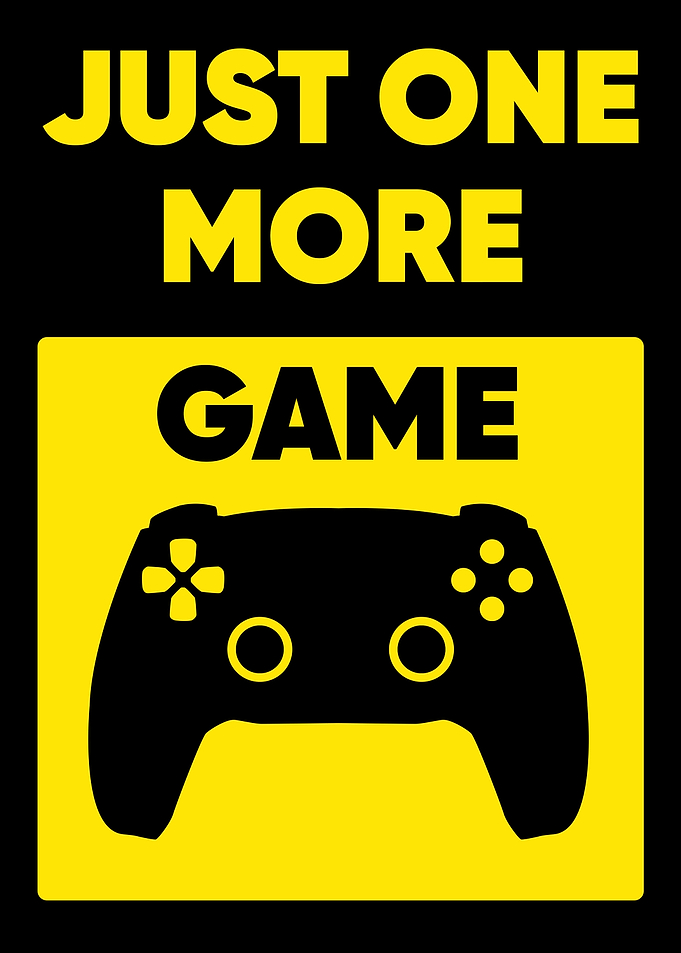 JUST ONE MORE GAME