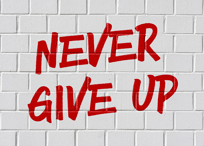 never give up